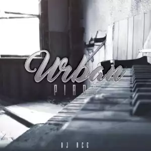 DJ Ace - Urban Piano (Slow Jam)